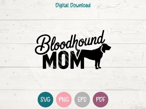 Bloodhound Mom SVG PNG EPS PDF Design