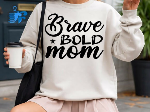 Brave Bold Mom SVG: A Versatile Embroidery Design