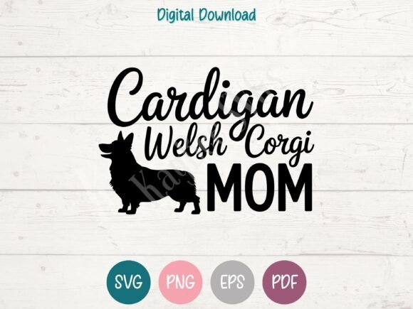 Charming Cardigan Welsh Corgi Mom SVG PNG EPS