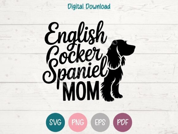 Charming English Cocker Spaniel Mom SVG PNG EPS