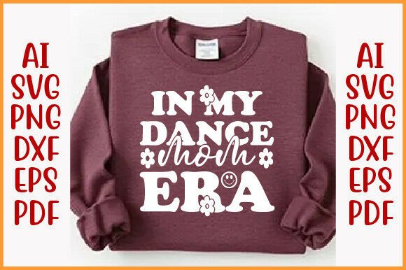 In My Dance Mom Era SVG, Perfect for Embroidery