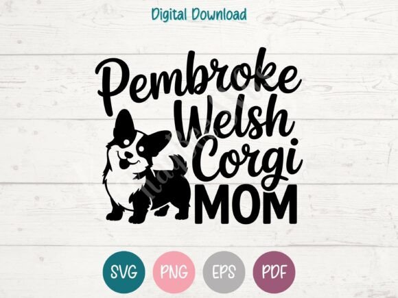 Pembroke Welsh Corgi Mom SVG PNG EPS