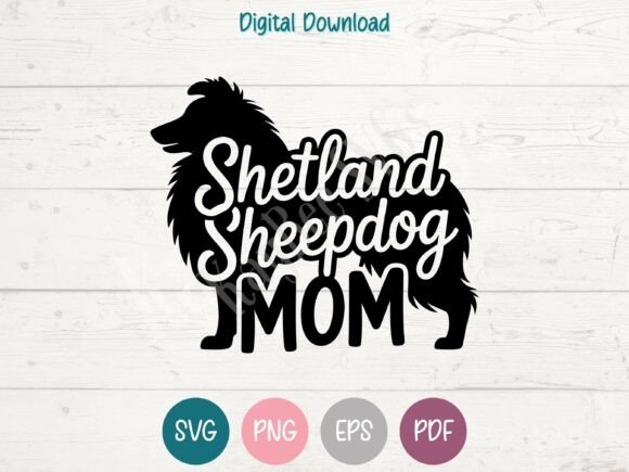 Shetland Sheepdog Mom SVG for Embroidery