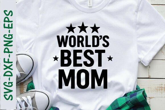 World's Best Mom SVG for Mother's Day